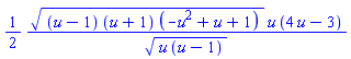 (1/2)*((u-1)*(u+1)*(-u^2+u+1))^(1/2)*u*(4*u-3)/(u*(u-1))^(1/2)