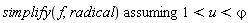 `assuming`([simplify(f, radical)], [1 < u and u < `&varphi;`])