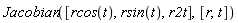 Jacobian([rcos(t), rsin(t), r2t], [r, t])