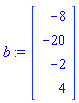 b := Vector(4, {(1) = -8, (2) = -20, (3) = -2, (4) = 4})