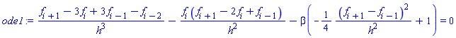 (f[i+1]-3*f[i]+3*f[i-1]-f[i-2])/h^3-f[i]*(f[i+1]-2*f[i]+f[i-1])/h^2-beta(-(1/4)*(f[i+1]-f[i-1])^2/h^2+1) = 0