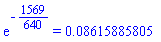 exp(-1569/640) = 0.8615885805e-1