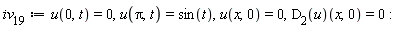 iv__19 := u(0, t) = 0, u(Pi, t) = sin(t), u(x, 0) = 0, (D[2](u))(x, 0) = 0