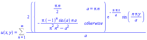 u(x, y) = Sum(2*piecewise(a = Pi*n, (1/2)*Pi*n, -Pi*(-1)^n*sin(a)*n*a/(Pi^2*n^2-a^2))*exp(-n*Pi*x/a)*sin(n*Pi*y/a)/a, n = 1 .. infinity)