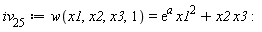 iv__25 := w(x1, x2, x3, 1) = exp(a)*x1^2+x2*x3
