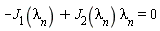 -BesselJ(1, lambda[n])+BesselJ(2, lambda[n])*lambda[n] = 0