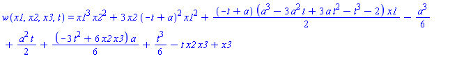 w(x1, x2, x3, t) = x1^3*x2^2+3*x2*(-t+a)^2*x1^2+(1/2)*(-t+a)*(a^3-3*a^2*t+3*a*t^2-t^3-2)*x1-(1/6)*a^3+(1/2)*a^2*t+(1/6)*(-3*t^2+6*x2*x3)*a+(1/6)*t^3-t*x2*x3+x3