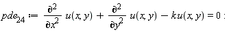 pde__24 := diff(u(x, y), x, x)+diff(u(x, y), y, y)-k*u(x, y) = 0
