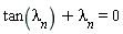 tan(lambda[n])+lambda[n] = 0