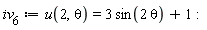 iv__6 := u(2, theta) = 3*sin(2*theta)+1