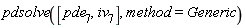 pdsolve([pde__7, iv__7], method = Generic)