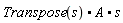 Transpose(s).A.s