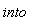 into
