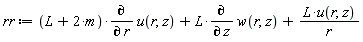 rr := (L+2*m)*(diff(u(r, z), r))+L*(diff(w(r, z), z))+L*u(r, z)/r