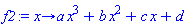proc (x) options operator, arrow; a*x^3+b*x^2+c*x+d end proc