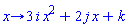 proc (x) options operator, arrow; 3*i*x^2+2*j*x+k end proc