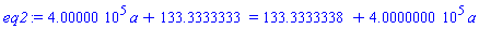 400000.*a+133.3333333 = 133.3333338+400000.00*a