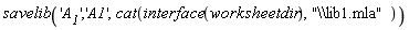 savelib('A__1', 'A1', cat(interface(worksheetdir), "\\lib1.mla"))