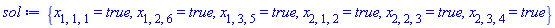 {x[1, 1, 1] = true, x[1, 2, 6] = true, x[1, 3, 5] = true, x[2, 1, 2] = true, x[2, 2, 3] = true, x[2, 3, 4] = true}
