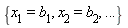 {x__1 = b__1, x__2 = b__2, () .. ()}