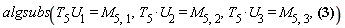 algsubs(T[5]*U[1] = M[5, 1], T[5]*U[2] = M[5, 2], T[5]*U[3] = M[5, 3], w*T[5]*U[1]*a[1]+w*T[5]*U[2]*a[2]+w*T[5]*U[3]*a[3]+w*T[5]*U[4]*a[4]+w*T[5]*U[5]*a[5]+w*T[5]*U[6]*a[6]+z*T[4]*U[1]*a[1]+z*T[4]*U[2]*a[2]+z*T[4]*U[3]*a[3]+z*T[4]*U[4]*a[4]+z*T[4]*U[5]*a[5]+z*T[4]*U[6]*a[6]+T[6]*U[1]*a[1]+T[6]*U[2]*a[2]+T[6]*U[3]*a[3]+T[6]*U[4]*a[4]+T[6]*U[5]*a[5]+T[6]*U[6]*a[6])