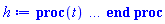 proc (t) local _res, _dat, _solnproc, _xout, _ndsol, _pars, _i; option `Copyright (c) 2000 by Waterloo Maple Inc. All rights reserved.`; if 1 < nargs then error "invalid input: too many arguments" end if; _EnvDSNumericSaveDigits := Digits; Digits := 15; if _EnvInFsolve = true then _xout := evalf[_EnvDSNumericSaveDigits](t) else _xout := evalf(t) end if; _dat := Array(1..4, {(1) = proc (_xin) local _xout, _dtbl, _dat, _vmap, _x0, _y0, _val, _dig, _n, _ne, _nd, _nv, _pars, _ini, _par, _i, _j, _k, _src; option `Copyright (c) 2002 by Waterloo Maple Inc. All rights reserved.`; table( [( "complex" ) = false ] ) _xout := _xin; _pars := [ATank = ATank, pBegin = pBegin]; _dtbl := array( 1 .. 4, [( 1 ) = (array( 1 .. 26, [( 1 ) = (datatype = float[8], order = C_order, storage = rectangular), ( 2 ) = (datatype = float[8], order = C_order, storage = rectangular), ( 3 ) = ([0, 0, 0, Array(1..0, 1..2, {}, datatype = float[8], order = C_order)]), ( 4 ) = (Array(1..63, {(1) = 1, (2) = 1, (3) = 0, (4) = 0, (5) = 2, (6) = 0, (7) = 0, (8) = 0, (9) = 0, (10) = 0, (11) = 0, (12) = 0, (13) = 0, (14) = 0, (15) = 0, (16) = 0, (17) = 0, (18) = 0, (19) = 30000, (20) = 0, (21) = 0, (22) = 1, (23) = 4, (24) = 0, (25) = 1, (26) = 15, (27) = 1, (28) = 0, (29) = 1, (30) = 3, (31) = 3, (32) = 0, (33) = 1, (34) = 0, (35) = 0, (36) = 0, (37) = 0, (38) = 0, (39) = 0, (40) = 0, (41) = 0, (42) = 0, (43) = 1, (44) = 0, (45) = 0, (46) = 0, (47) = 0, (48) = 0, (49) = 0, (50) = 50, (51) = 1, (52) = 0, (53) = 0, (54) = 0, (55) = 0, (56) = 0, (57) = 0, (58) = 0, (59) = 10000, (60) = 0, (61) = 1000, (62) = 0, (63) = 0}, datatype = integer[8])), ( 5 ) = (Array(1..28, {(1) = .0, (2) = 0.10e-5, (3) = .0, (4) = 0.500001e-14, (5) = .0, (6) = .0, (7) = .0, (8) = 0.10e-5, (9) = .0, (10) = .0, (11) = .0, (12) = .0, (13) = 1.0, (14) = .0, (15) = .49999999999999, (16) = .0, (17) = 1.0, (18) = 1.0, (19) = .0, (20) = .0, (21) = 1.0, (22) = 1.0, (23) = .0, (24) = .0, (25) = 0.10e-14, (26) = .0, (27) = .0, (28) = .0}, datatype = float[8], order = C_order)), ( 6 ) = (Array(1..3, {(1) = 0.1753773477e-1, (2) = Float(undefined), (3) = Float(undefined)})), ( 7 ) = ([Array(1..4, 1..7, {(1, 1) = .0, (1, 2) = .203125, (1, 3) = .3046875, (1, 4) = .75, (1, 5) = .8125, (1, 6) = .40625, (1, 7) = .8125, (2, 1) = 0.6378173828125e-1, (2, 2) = .0, (2, 3) = .279296875, (2, 4) = .27237892150878906, (2, 5) = -0.9686851501464844e-1, (2, 6) = 0.1956939697265625e-1, (2, 7) = .5381584167480469, (3, 1) = 0.31890869140625e-1, (3, 2) = .0, (3, 3) = -.34375, (3, 4) = -.335235595703125, (3, 5) = .2296142578125, (3, 6) = .41748046875, (3, 7) = 11.480712890625, (4, 1) = 0.9710520505905151e-1, (4, 2) = .0, (4, 3) = .40350341796875, (4, 4) = 0.20297467708587646e-1, (4, 5) = -0.6054282188415527e-2, (4, 6) = -0.4770040512084961e-1, (4, 7) = .77858567237854}, datatype = float[8], order = C_order), Array(1..6, 1..6, {(1, 1) = .0, (1, 2) = .0, (1, 3) = .0, (1, 4) = .0, (1, 5) = .0, (1, 6) = 1.0, (2, 1) = .25, (2, 2) = .0, (2, 3) = .0, (2, 4) = .0, (2, 5) = .0, (2, 6) = 1.0, (3, 1) = .1875, (3, 2) = .5625, (3, 3) = .0, (3, 4) = .0, (3, 5) = .0, (3, 6) = 2.0, (4, 1) = .23583984375, (4, 2) = -.87890625, (4, 3) = .890625, (4, 4) = .0, (4, 5) = .0, (4, 6) = .2681884765625, (5, 1) = .1272735595703125, (5, 2) = -.5009765625, (5, 3) = .44921875, (5, 4) = -0.128936767578125e-1, (5, 5) = .0, (5, 6) = 0.626220703125e-1, (6, 1) = -0.927734375e-1, (6, 2) = .626220703125, (6, 3) = -.4326171875, (6, 4) = .1418304443359375, (6, 5) = -0.861053466796875e-1, (6, 6) = .3131103515625}, datatype = float[8], order = C_order), Array(1..6, {(1) = .0, (2) = .386, (3) = .21, (4) = .63, (5) = 1.0, (6) = 1.0}, datatype = float[8], order = C_order), Array(1..6, {(1) = .25, (2) = -.1043, (3) = .1035, (4) = -0.362e-1, (5) = .0, (6) = .0}, datatype = float[8], order = C_order), Array(1..6, 1..5, {(1, 1) = .0, (1, 2) = .0, (1, 3) = .0, (1, 4) = .0, (1, 5) = .0, (2, 1) = 1.544, (2, 2) = .0, (2, 3) = .0, (2, 4) = .0, (2, 5) = .0, (3, 1) = .9466785280815533, (3, 2) = .25570116989825814, (3, 3) = .0, (3, 4) = .0, (3, 5) = .0, (4, 1) = 3.3148251870684886, (4, 2) = 2.896124015972123, (4, 3) = .9986419139977808, (4, 4) = .0, (4, 5) = .0, (5, 1) = 1.2212245092262748, (5, 2) = 6.019134481287752, (5, 3) = 12.537083329320874, (5, 4) = -.687886036105895, (5, 5) = .0, (6, 1) = 1.2212245092262748, (6, 2) = 6.019134481287752, (6, 3) = 12.537083329320874, (6, 4) = -.687886036105895, (6, 5) = 1.0}, datatype = float[8], order = C_order), Array(1..6, 1..5, {(1, 1) = .0, (1, 2) = .0, (1, 3) = .0, (1, 4) = .0, (1, 5) = .0, (2, 1) = -5.6688, (2, 2) = .0, (2, 3) = .0, (2, 4) = .0, (2, 5) = .0, (3, 1) = -2.4300933568337584, (3, 2) = -.20635991570891224, (3, 3) = .0, (3, 4) = .0, (3, 5) = .0, (4, 1) = -.10735290581452621, (4, 2) = -9.594562251021896, (4, 3) = -20.470286148096154, (4, 4) = .0, (4, 5) = .0, (5, 1) = 7.496443313968615, (5, 2) = -10.246804314641219, (5, 3) = -33.99990352819906, (5, 4) = 11.708908932061595, (5, 5) = .0, (6, 1) = 8.083246795922411, (6, 2) = -7.981132988062785, (6, 3) = -31.52159432874373, (6, 4) = 16.319305431231363, (6, 5) = -6.0588182388340535}, datatype = float[8], order = C_order), Array(1..3, 1..5, {(1, 1) = .0, (1, 2) = .0, (1, 3) = .0, (1, 4) = .0, (1, 5) = .0, (2, 1) = 10.126235083446911, (2, 2) = -7.487995877607633, (2, 3) = -34.800918615557414, (2, 4) = -7.9927717075687275, (2, 5) = 1.0251377232956207, (3, 1) = -.6762803392806898, (3, 2) = 6.087714651678606, (3, 3) = 16.43084320892463, (3, 4) = 24.767225114183653, (3, 5) = -6.5943891257167815}, datatype = float[8], order = C_order)]), ( 9 ) = ([Array(1..1, {(1) = .1}, datatype = float[8], order = C_order), Array(1..1, {(1) = .0}, datatype = float[8], order = C_order), Array(1..1, {(1) = .0}, datatype = float[8], order = C_order), Array(1..1, {(1) = .0}, datatype = float[8], order = C_order), Array(1..1, {(1) = .0}, datatype = float[8], order = C_order), Array(1..1, 1..1, {(1, 1) = .0}, datatype = float[8], order = C_order), Array(1..1, 1..1, {(1, 1) = .0}, datatype = float[8], order = C_order), Array(1..1, {(1) = .0}, datatype = float[8], order = C_order), Array(1..1, 1..1, {(1, 1) = .0}, datatype = float[8], order = C_order), Array(1..1, 1..6, {(1, 1) = .0, (1, 2) = .0, (1, 3) = .0, (1, 4) = .0, (1, 5) = .0, (1, 6) = .0}, datatype = float[8], order = C_order), Array(1..1, {(1) = 0}, datatype = integer[8]), Array(1..3, {(1) = .0, (2) = .0, (3) = .0}, datatype = float[8], order = C_order), Array(1..3, {(1) = .0, (2) = .0, (3) = .0}, datatype = float[8], order = C_order), Array(1..3, {(1) = .0, (2) = .0, (3) = .0}, datatype = float[8], order = C_order), Array(1..3, {(1) = .0, (2) = .0, (3) = .0}, datatype = float[8], order = C_order), Array(1..1, {(1) = .0}, datatype = float[8], order = C_order), Array(1..2, {(1) = .0, (2) = .0}, datatype = float[8], order = C_order)]), ( 8 ) = ([Array(1..3, {(1) = .0, (2) = .0, (3) = .0}, datatype = float[8], order = C_order), Array(1..3, {(1) = .0, (2) = .0, (3) = .0}, datatype = float[8], order = C_order), Array(1..1, {(1) = .0}, datatype = float[8], order = C_order), 0, 0]), ( 11 ) = (Array(1..6, 0..1, {(1, 1) = .0, (2, 0) = .0, (2, 1) = .0, (3, 0) = .0, (3, 1) = .0, (4, 0) = .0, (4, 1) = .0, (5, 0) = .0, (5, 1) = .0, (6, 0) = .0, (6, 1) = .0}, datatype = float[8], order = C_order)), ( 10 ) = ([proc (N, X, Y, YP) option `[Y[1] = h(t)]`; if (8552986001.*Y[1]-600000000.)*(0.8390479267e18*Y[1]^2-0.8751250239e19*Y[1]-0.4513540622e13*Y[3]+0.6097793382e18) < 0 then YP[1] := undefined; return 0 end if; YP[1] := 0.14049629468405215647e-9*evalf(((8552986001.*Y[1]-600000000.)*(0.8390479267e18*Y[1]^2-0.8751250239e19*Y[1]-0.4513540622e13*Y[3]+0.6097793382e18))^(1/2))/((8552986001.*Y[1]-600000000.)*Y[2]); 0 end proc, -1, 0, 0, 0, 0, 0, 0]), ( 13 ) = (), ( 12 ) = (), ( 15 ) = ("rkf45"), ( 14 ) = ([2, table( [( 2, "local" ) = pBegin, ( 2, "name" ) = pBegin, ( 1, "value" ) = undefined, ( 1, "local" ) = ATank, ( 1, "name" ) = ATank, ( 2, "value" ) = undefined ] )]), ( 18 ) = ([]), ( 19 ) = (0), ( 16 ) = ([0, 0, 0, []]), ( 17 ) = ([proc (N, X, Y, YP) option `[Y[1] = h(t)]`; if (8552986001.*Y[1]-600000000.)*(0.8390479267e18*Y[1]^2-0.8751250239e19*Y[1]-0.4513540622e13*Y[3]+0.6097793382e18) < 0 then YP[1] := undefined; return 0 end if; YP[1] := 0.14049629468405215647e-9*evalf(((8552986001.*Y[1]-600000000.)*(0.8390479267e18*Y[1]^2-0.8751250239e19*Y[1]-0.4513540622e13*Y[3]+0.6097793382e18))^(1/2))/((8552986001.*Y[1]-600000000.)*Y[2]); 0 end proc, -1, 0, 0, 0, 0, 0, 0]), ( 22 ) = (0), ( 23 ) = (0), ( 20 ) = ([]), ( 21 ) = (0), ( 26 ) = (Array(1..0, {})), ( 25 ) = (Array(1..0, {})), ( 24 ) = (0)  ] ))  ] ); _y0 := Array(0..3, {(1) = 0., (2) = 0.1753773477e-1, (3) = undefined}); _vmap := array( 1 .. 1, [( 1 ) = (1)  ] ); _x0 := _dtbl[1][5][5]; _n := _dtbl[1][4][1]; _ne := _dtbl[1][4][3]; _nd := _dtbl[1][4][4]; _nv := _dtbl[1][4][16]; if not type(_xout, 'numeric') then if member(_xout, ["start", "left", "right"]) then if _Env_smart_dsolve_numeric = true or _dtbl[1][4][10] = 1 then if _xout = "left" then if type(_dtbl[2], 'table') then return _dtbl[2][5][1] end if elif _xout = "right" then if type(_dtbl[3], 'table') then return _dtbl[3][5][1] end if end if end if; return _dtbl[1][5][5] elif _xout = "method" then return _dtbl[1][15] elif _xout = "storage" then return evalb(_dtbl[1][4][10] = 1) elif _xout = "leftdata" then if not type(_dtbl[2], 'array') then return NULL else return eval(_dtbl[2]) end if elif _xout = "rightdata" then if not type(_dtbl[3], 'array') then return NULL else return eval(_dtbl[3]) end if elif _xout = "enginedata" then return eval(_dtbl[1]) elif _xout = "enginereset" then _dtbl[2] := evaln(_dtbl[2]); _dtbl[3] := evaln(_dtbl[3]); return NULL elif _xout = "initial" then return procname(_y0[0]) elif _xout = "laxtol" then return _dtbl[`if`(member(_dtbl[4], {2, 3}), _dtbl[4], 1)][5][18] elif _xout = "numfun" then return `if`(member(_dtbl[4], {2, 3}), _dtbl[_dtbl[4]][4][18], 0) elif _xout = "parameters" then return [seq(_y0[_n+_i], _i = 1 .. nops(_pars))] elif _xout = "initial_and_parameters" then return procname(_y0[0]), [seq(_y0[_n+_i], _i = 1 .. nops(_pars))] elif _xout = "last" then if _dtbl[4] <> 2 and _dtbl[4] <> 3 or _x0-_dtbl[_dtbl[4]][5][1] = 0. then error "no information is available on last computed point" else _xout := _dtbl[_dtbl[4]][5][1] end if elif _xout = "function" then if _dtbl[1][4][33]-2. = 0 then return eval(_dtbl[1][10], 1) else return eval(_dtbl[1][10][1], 1) end if elif _xout = "map" then return copy(_vmap) elif type(_xin, `=`) and type(rhs(_xin), 'list') and member(lhs(_xin), {"initial", "parameters", "initial_and_parameters"}) then _ini, _par := [], []; if lhs(_xin) = "initial" then _ini := rhs(_xin) elif lhs(_xin) = "parameters" then _par := rhs(_xin) elif select(type, rhs(_xin), `=`) <> [] then _par, _ini := selectremove(type, rhs(_xin), `=`) elif nops(rhs(_xin)) < nops(_pars)+1 then error "insufficient data for specification of initial and parameters" else _par := rhs(_xin)[-nops(_pars) .. -1]; _ini := rhs(_xin)[1 .. -nops(_pars)-1] end if; _xout := lhs(_xout); if _par <> [] then `dsolve/numeric/process_parameters`(_n, _pars, _par, _y0) end if; if _ini <> [] then `dsolve/numeric/process_initial`(_n-_ne, _ini, _y0, _pars, _vmap) end if; `dsolve/numeric/SC/reinitialize`(_dtbl, _y0, _n, procname, _pars); if _Env_smart_dsolve_numeric = true and type(_y0[0], 'numeric') and _dtbl[1][4][10] <> 1 then procname("right") := _y0[0]; procname("left") := _y0[0] end if; if _xout = "initial" then return [_y0[0], seq(_y0[_vmap[_i]], _i = 1 .. _n-_ne)] elif _xout = "parameters" then return [seq(_y0[_n+_i], _i = 1 .. nops(_pars))] else return [_y0[0], seq(_y0[_vmap[_i]], _i = 1 .. _n-_ne)], [seq(_y0[_n+_i], _i = 1 .. nops(_pars))] end if elif _xin = "eventstop" then if _nv = 0 then error "this solution has no events" end if; _i := _dtbl[4]; if _i <> 2 and _i <> 3 then return 0 end if; if _dtbl[_i][4][10] = 1 and assigned(_dtbl[5-_i]) and _dtbl[_i][4][9] < 100 and 100 <= _dtbl[5-_i][4][9] then _i := 5-_i; _dtbl[4] := _i; _j := round(_dtbl[_i][4][17]); return round(_dtbl[_i][3][1][_j, 1]) elif 100 <= _dtbl[_i][4][9] then _j := round(_dtbl[_i][4][17]); return round(_dtbl[_i][3][1][_j, 1]) else return 0 end if elif _xin = "eventstatus" then if _nv = 0 then error "this solution has no events" end if; _i := [selectremove(proc (a) options operator, arrow; _dtbl[1][3][1][a, 7] = 1 end proc, {seq(_j, _j = 1 .. round(_dtbl[1][3][1][_nv+1, 1]))})]; return ':-enabled' = _i[1], ':-disabled' = _i[2] elif _xin = "eventclear" then if _nv = 0 then error "this solution has no events" end if; _i := _dtbl[4]; if _i <> 2 and _i <> 3 then error "no events to clear" end if; if _dtbl[_i][4][10] = 1 and assigned(_dtbl[5-_i]) and _dtbl[_i][4][9] < 100 and 100 < _dtbl[5-_i][4][9] then _dtbl[4] := 5-_i; _i := 5-_i end if; if _dtbl[_i][4][9] < 100 then error "no events to clear" elif _nv < _dtbl[_i][4][9]-100 then error "event error condition cannot be cleared" else _j := _dtbl[_i][4][9]-100; if irem(round(_dtbl[_i][3][1][_j, 4]), 2) = 1 then error "retriggerable events cannot be cleared" end if; _j := round(_dtbl[_i][3][1][_j, 1]); for _k to _nv do if _dtbl[_i][3][1][_k, 1] = _j then if _dtbl[_i][3][1][_k, 2] = 3 then error "range events cannot be cleared" end if; _dtbl[_i][3][1][_k, 8] := _dtbl[_i][3][1][_nv+1, 8] end if end do; _dtbl[_i][4][17] := 0; _dtbl[_i][4][9] := 0; if _dtbl[1][4][10] = 1 then if _i = 2 then try procname(procname("left")) catch:  end try else try procname(procname("right")) catch:  end try end if end if end if; return  elif type(_xin, `=`) and member(lhs(_xin), {"eventdisable", "eventenable"}) then if _nv = 0 then error "this solution has no events" end if; if type(rhs(_xin), {('list')('posint'), ('set')('posint')}) then _i := {op(rhs(_xin))} elif type(rhs(_xin), 'posint') then _i := {rhs(_xin)} else error "event identifiers must be integers in the range 1..%1", round(_dtbl[1][3][1][_nv+1, 1]) end if; if select(proc (a) options operator, arrow; _nv < a end proc, _i) <> {} then error "event identifiers must be integers in the range 1..%1", round(_dtbl[1][3][1][_nv+1, 1]) end if; _k := {}; for _j to _nv do if member(round(_dtbl[1][3][1][_j, 1]), _i) then _k := `union`(_k, {_j}) end if end do; _i := _k; if lhs(_xin) = "eventdisable" then _dtbl[4] := 0; _j := [evalb(assigned(_dtbl[2]) and member(_dtbl[2][4][17], _i)), evalb(assigned(_dtbl[3]) and member(_dtbl[3][4][17], _i))]; for _k in _i do _dtbl[1][3][1][_k, 7] := 0; if assigned(_dtbl[2]) then _dtbl[2][3][1][_k, 7] := 0 end if; if assigned(_dtbl[3]) then _dtbl[3][3][1][_k, 7] := 0 end if end do; if _j[1] then for _k to _nv+1 do if _k <= _nv and not type(_dtbl[2][3][4][_k, 1], 'undefined') then userinfo(3, {'events', 'eventreset'}, `reinit #2, event code `, _k, ` to defined init `, _dtbl[2][3][4][_k, 1]); _dtbl[2][3][1][_k, 8] := _dtbl[2][3][4][_k, 1] elif _dtbl[2][3][1][_k, 2] = 0 and irem(iquo(round(_dtbl[2][3][1][_k, 4]), 32), 2) = 1 then userinfo(3, {'events', 'eventreset'}, `reinit #2, event code `, _k, ` to rate hysteresis init `, _dtbl[2][5][24]); _dtbl[2][3][1][_k, 8] := _dtbl[2][5][24] elif _dtbl[2][3][1][_k, 2] = 0 and irem(iquo(round(_dtbl[2][3][1][_k, 4]), 2), 2) = 0 then userinfo(3, {'events', 'eventreset'}, `reinit #2, event code `, _k, ` to initial init `, _x0); _dtbl[2][3][1][_k, 8] := _x0 else userinfo(3, {'events', 'eventreset'}, `reinit #2, event code `, _k, ` to fireinitial init `, _x0-1); _dtbl[2][3][1][_k, 8] := _x0-1 end if end do; _dtbl[2][4][17] := 0; _dtbl[2][4][9] := 0; if _dtbl[1][4][10] = 1 then procname(procname("left")) end if end if; if _j[2] then for _k to _nv+1 do if _k <= _nv and not type(_dtbl[3][3][4][_k, 2], 'undefined') then userinfo(3, {'events', 'eventreset'}, `reinit #3, event code `, _k, ` to defined init `, _dtbl[3][3][4][_k, 2]); _dtbl[3][3][1][_k, 8] := _dtbl[3][3][4][_k, 2] elif _dtbl[3][3][1][_k, 2] = 0 and irem(iquo(round(_dtbl[3][3][1][_k, 4]), 32), 2) = 1 then userinfo(3, {'events', 'eventreset'}, `reinit #3, event code `, _k, ` to rate hysteresis init `, _dtbl[3][5][24]); _dtbl[3][3][1][_k, 8] := _dtbl[3][5][24] elif _dtbl[3][3][1][_k, 2] = 0 and irem(iquo(round(_dtbl[3][3][1][_k, 4]), 2), 2) = 0 then userinfo(3, {'events', 'eventreset'}, `reinit #3, event code `, _k, ` to initial init `, _x0); _dtbl[3][3][1][_k, 8] := _x0 else userinfo(3, {'events', 'eventreset'}, `reinit #3, event code `, _k, ` to fireinitial init `, _x0+1); _dtbl[3][3][1][_k, 8] := _x0+1 end if end do; _dtbl[3][4][17] := 0; _dtbl[3][4][9] := 0; if _dtbl[1][4][10] = 1 then procname(procname("right")) end if end if else for _k in _i do _dtbl[1][3][1][_k, 7] := 1 end do; _dtbl[2] := evaln(_dtbl[2]); _dtbl[3] := evaln(_dtbl[3]); _dtbl[4] := 0; if _dtbl[1][4][10] = 1 then if _x0 <= procname("right") then try procname(procname("right")) catch:  end try end if; if procname("left") <= _x0 then try procname(procname("left")) catch:  end try end if end if end if; return  elif type(_xin, `=`) and lhs(_xin) = "eventfired" then if not type(rhs(_xin), 'list') then error "'eventfired' must be specified as a list" end if; if _nv = 0 then error "this solution has no events" end if; if _dtbl[4] <> 2 and _dtbl[4] <> 3 then error "'direction' must be set prior to calling/setting 'eventfired'" end if; _i := _dtbl[4]; _val := NULL; if not assigned(_EnvEventRetriggerWarned) then _EnvEventRetriggerWarned := false end if; for _k in rhs(_xin) do if type(_k, 'integer') then _src := _k elif type(_k, 'integer' = 'anything') and type(evalf(rhs(_k)), 'numeric') then _k := lhs(_k) = evalf[max(Digits, 18)](rhs(_k)); _src := lhs(_k) else error "'eventfired' entry is not valid: %1", _k end if; if _src < 1 or round(_dtbl[1][3][1][_nv+1, 1]) < _src then error "event identifiers must be integers in the range 1..%1", round(_dtbl[1][3][1][_nv+1, 1]) end if; _src := {seq(`if`(_dtbl[1][3][1][_j, 1]-_src = 0., _j, NULL), _j = 1 .. _nv)}; if nops(_src) <> 1 then error "'eventfired' can only be set/queried for root-finding events and time/interval events" end if; _src := _src[1]; if _dtbl[1][3][1][_src, 2] <> 0. and _dtbl[1][3][1][_src, 2]-2. <> 0. then error "'eventfired' can only be set/queried for root-finding events and time/interval events" elif irem(round(_dtbl[1][3][1][_src, 4]), 2) = 1 then if _EnvEventRetriggerWarned = false then WARNING(`'eventfired' has no effect on events that retrigger`) end if; _EnvEventRetriggerWarned := true end if; if _dtbl[_i][3][1][_src, 2] = 0 and irem(iquo(round(_dtbl[_i][3][1][_src, 4]), 32), 2) = 1 then _val := _val, undefined elif type(_dtbl[_i][3][4][_src, _i-1], 'undefined') or _i = 2 and _dtbl[2][3][1][_src, 8] < _dtbl[2][3][4][_src, 1] or _i = 3 and _dtbl[3][3][4][_src, 2] < _dtbl[3][3][1][_src, 8] then _val := _val, _dtbl[_i][3][1][_src, 8] else _val := _val, _dtbl[_i][3][4][_src, _i-1] end if; if type(_k, `=`) then if _dtbl[_i][3][1][_src, 2] = 0 and irem(iquo(round(_dtbl[_i][3][1][_src, 4]), 32), 2) = 1 then error "cannot set event code for a rate hysteresis event" end if; userinfo(3, {'events', 'eventreset'}, `manual set event code `, _src, ` to value `, rhs(_k)); _dtbl[_i][3][1][_src, 8] := rhs(_k); _dtbl[_i][3][4][_src, _i-1] := rhs(_k) end if end do; return [_val] elif type(_xin, `=`) and lhs(_xin) = "direction" then if not member(rhs(_xin), {-1, 1, ':-left', ':-right'}) then error "'direction' must be specified as either '1' or 'right' (positive) or '-1' or 'left' (negative)" end if; _src := `if`(_dtbl[4] = 2, -1, `if`(_dtbl[4] = 3, 1, undefined)); _i := `if`(member(rhs(_xin), {1, ':-right'}), 3, 2); _dtbl[4] := _i; _dtbl[_i] := `dsolve/numeric/SC/IVPdcopy`(_dtbl[1], `if`(assigned(_dtbl[_i]), _dtbl[_i], NULL)); if 0 < _nv then for _j to _nv+1 do if _j <= _nv and not type(_dtbl[_i][3][4][_j, _i-1], 'undefined') then userinfo(3, {'events', 'eventreset'}, `reinit #4, event code `, _j, ` to defined init `, _dtbl[_i][3][4][_j, _i-1]); _dtbl[_i][3][1][_j, 8] := _dtbl[_i][3][4][_j, _i-1] elif _dtbl[_i][3][1][_j, 2] = 0 and irem(iquo(round(_dtbl[_i][3][1][_j, 4]), 32), 2) = 1 then userinfo(3, {'events', 'eventreset'}, `reinit #4, event code `, _j, ` to rate hysteresis init `, _dtbl[_i][5][24]); _dtbl[_i][3][1][_j, 8] := _dtbl[_i][5][24] elif _dtbl[_i][3][1][_j, 2] = 0 and irem(iquo(round(_dtbl[_i][3][1][_j, 4]), 2), 2) = 0 then userinfo(3, {'events', 'eventreset'}, `reinit #4, event code `, _j, ` to initial init `, _x0); _dtbl[_i][3][1][_j, 8] := _x0 else userinfo(3, {'events', 'eventreset'}, `reinit #4, event code `, _j, ` to fireinitial init `, _x0-2*_i+5.0); _dtbl[_i][3][1][_j, 8] := _x0-2*_i+5.0 end if end do end if; return _src elif _xin = "eventcount" then if _dtbl[1][3][1] = 0 or _dtbl[4] <> 2 and _dtbl[4] <> 3 then return 0 else return round(_dtbl[_dtbl[4]][3][1][_nv+1, 12]) end if else return "procname" end if end if; if _xout = _x0 then return [_x0, seq(evalf(_dtbl[1][6][_vmap[_i]]), _i = 1 .. _n-_ne)] end if; _i := `if`(_x0 <= _xout, 3, 2); if _xin = "last" and 0 < _dtbl[_i][4][9] and _dtbl[_i][4][9] < 100 then _dat := eval(_dtbl[_i], 2); _j := _dat[4][20]; return [_dat[11][_j, 0], seq(_dat[11][_j, _vmap[_i]], _i = 1 .. _n-_ne-_nd), seq(_dat[8][1][_vmap[_i]], _i = _n-_ne-_nd+1 .. _n-_ne)] end if; if not type(_dtbl[_i], 'array') then _dtbl[_i] := `dsolve/numeric/SC/IVPdcopy`(_dtbl[1], `if`(assigned(_dtbl[_i]), _dtbl[_i], NULL)); if 0 < _nv then for _j to _nv+1 do if _j <= _nv and not type(_dtbl[_i][3][4][_j, _i-1], 'undefined') then userinfo(3, {'events', 'eventreset'}, `reinit #5, event code `, _j, ` to defined init `, _dtbl[_i][3][4][_j, _i-1]); _dtbl[_i][3][1][_j, 8] := _dtbl[_i][3][4][_j, _i-1] elif _dtbl[_i][3][1][_j, 2] = 0 and irem(iquo(round(_dtbl[_i][3][1][_j, 4]), 32), 2) = 1 then userinfo(3, {'events', 'eventreset'}, `reinit #5, event code `, _j, ` to rate hysteresis init `, _dtbl[_i][5][24]); _dtbl[_i][3][1][_j, 8] := _dtbl[_i][5][24] elif _dtbl[_i][3][1][_j, 2] = 0 and irem(iquo(round(_dtbl[_i][3][1][_j, 4]), 2), 2) = 0 then userinfo(3, {'events', 'eventreset'}, `reinit #5, event code `, _j, ` to initial init `, _x0); _dtbl[_i][3][1][_j, 8] := _x0 else userinfo(3, {'events', 'eventreset'}, `reinit #5, event code `, _j, ` to fireinitial init `, _x0-2*_i+5.0); _dtbl[_i][3][1][_j, 8] := _x0-2*_i+5.0 end if end do end if end if; if _xin <> "last" then if 0 < 2 then if `dsolve/numeric/checkglobals`(op(_dtbl[1][14]), _pars, _n, _y0) then `dsolve/numeric/SC/reinitialize`(_dtbl, _y0, _n, procname, _pars, _i) end if end if; if _dtbl[1][4][7] = 0 then error "parameters must be initialized before solution can be computed" end if end if; _dat := eval(_dtbl[_i], 2); _dtbl[4] := _i; try _src := `dsolve/numeric/SC/IVPrun`(_dat, _xout) catch: userinfo(2, `dsolve/debug`, print(`Exception in solnproc:`, [lastexception][2 .. -1])); error  end try; if _dat[17] <> _dtbl[1][17] then _dtbl[1][17] := _dat[17]; _dtbl[1][10] := _dat[10] end if; if _src = 0 and 100 < _dat[4][9] then _val := _dat[3][1][_nv+1, 8] else _val := _dat[11][_dat[4][20], 0] end if; if _src <> 0 or _dat[4][9] <= 0 then _dtbl[1][5][1] := _xout else _dtbl[1][5][1] := _val end if; if _i = 3 and _val < _xout then Rounding := -infinity; if _dat[4][9] = 1 then error "cannot evaluate the solution further right of %1, probably a singularity", evalf[8](_val) elif _dat[4][9] = 2 then error "cannot evaluate the solution further right of %1, maxfun limit exceeded (see ?dsolve,maxfun for details)", evalf[8](_val) elif _dat[4][9] = 3 then if _dat[4][25] = 3 then error "cannot evaluate the solution past the initial point, problem may be initially singular or improperly set up" else error "cannot evaluate the solution past the initial point, problem may be complex, initially singular or improperly set up" end if elif _dat[4][9] = 4 then error "cannot evaluate the solution further right of %1, accuracy goal cannot be achieved with specified 'minstep'", evalf[8](_val) elif _dat[4][9] = 5 then error "cannot evaluate the solution further right of %1, too many step failures, tolerances may be too loose for problem", evalf[8](_val) elif _dat[4][9] = 6 then error "cannot evaluate the solution further right of %1, cannot downgrade delay storage for problems with delay derivative order > 1, try increasing delaypts", evalf[8](_val) elif _dat[4][9] = 10 then error "cannot evaluate the solution further right of %1, interrupt requested", evalf[8](_val) elif 100 < _dat[4][9] then if _dat[4][9]-100 = _nv+1 then error "constraint projection failure on event at t=%1", evalf[8](_val) elif _dat[4][9]-100 = _nv+2 then error "index-1 and derivative evaluation failure on event at t=%1", evalf[8](_val) elif _dat[4][9]-100 = _nv+3 then error "maximum number of event iterations reached (%1) at t=%2", round(_dat[3][1][_nv+1, 3]), evalf[8](_val) else if _Env_dsolve_nowarnstop <> true then `dsolve/numeric/warning`(StringTools:-FormatMessage("cannot evaluate the solution further right of %1, event #%2 triggered a halt", evalf[8](_val), round(_dat[3][1][_dat[4][9]-100, 1]))) end if; Rounding := 'nearest'; _xout := _val end if else error "cannot evaluate the solution further right of %1", evalf[8](_val) end if elif _i = 2 and _xout < _val then Rounding := infinity; if _dat[4][9] = 1 then error "cannot evaluate the solution further left of %1, probably a singularity", evalf[8](_val) elif _dat[4][9] = 2 then error "cannot evaluate the solution further left of %1, maxfun limit exceeded (see ?dsolve,maxfun for details)", evalf[8](_val) elif _dat[4][9] = 3 then if _dat[4][25] = 3 then error "cannot evaluate the solution past the initial point, problem may be initially singular or improperly set up" else error "cannot evaluate the solution past the initial point, problem may be complex, initially singular or improperly set up" end if elif _dat[4][9] = 4 then error "cannot evaluate the solution further left of %1, accuracy goal cannot be achieved with specified 'minstep'", evalf[8](_val) elif _dat[4][9] = 5 then error "cannot evaluate the solution further left of %1, too many step failures, tolerances may be too loose for problem", evalf[8](_val) elif _dat[4][9] = 6 then error "cannot evaluate the solution further left of %1, cannot downgrade delay storage for problems with delay derivative order > 1, try increasing delaypts", evalf[8](_val) elif _dat[4][9] = 10 then error "cannot evaluate the solution further right of %1, interrupt requested", evalf[8](_val) elif 100 < _dat[4][9] then if _dat[4][9]-100 = _nv+1 then error "constraint projection failure on event at t=%1", evalf[8](_val) elif _dat[4][9]-100 = _nv+2 then error "index-1 and derivative evaluation failure on event at t=%1", evalf[8](_val) elif _dat[4][9]-100 = _nv+3 then error "maximum number of event iterations reached (%1) at t=%2", round(_dat[3][1][_nv+1, 3]), evalf[8](_val) else if _Env_dsolve_nowarnstop <> true then `dsolve/numeric/warning`(StringTools:-FormatMessage("cannot evaluate the solution further left of %1, event #%2 triggered a halt", evalf[8](_val), round(_dat[3][1][_dat[4][9]-100, 1]))) end if; Rounding := 'nearest'; _xout := _val end if else error "cannot evaluate the solution further left of %1", evalf[8](_val) end if end if; if _EnvInFsolve = true then _dig := _dat[4][26]; if type(_EnvDSNumericSaveDigits, 'posint') then _dat[4][26] := _EnvDSNumericSaveDigits else _dat[4][26] := Digits end if; _Env_dsolve_SC_native := true; if _dat[4][25] = 1 then _i := 1; _dat[4][25] := 2 else _i := _dat[4][25] end if; _val := `dsolve/numeric/SC/IVPval`(_dat, _xout, _src); _dat[4][25] := _i; _dat[4][26] := _dig; [_xout, seq(_val[_vmap[_i]], _i = 1 .. _n-_ne)] else Digits := _dat[4][26]; _val := `dsolve/numeric/SC/IVPval`(eval(_dat, 2), _xout, _src); [_xout, seq(_val[_vmap[_i]], _i = 1 .. _n-_ne)] end if end proc, (2) = Array(1..2, {(1) = 18446745843388771334, (2) = 18446745843388771510}), (3) = [t, h(t)], (4) = [ATank = ATank, pBegin = pBegin]}); _solnproc := _dat[1]; _pars := map(rhs, _dat[4]); if not type(_xout, 'numeric') then if member(t, ["start", 'start', "method", 'method', "left", 'left', "right", 'right', "leftdata", "rightdata", "enginedata", "eventstop", 'eventstop', "eventclear", 'eventclear', "eventstatus", 'eventstatus', "eventcount", 'eventcount', "laxtol", 'laxtol', "numfun", 'numfun', NULL]) then _res := _solnproc(convert(t, 'string')); if 1 < nops([_res]) then return _res elif type(_res, 'array') then return eval(_res, 1) elif _res <> "procname" then return _res end if elif member(t, ["last", 'last', "initial", 'initial', NULL]) then _res := _solnproc(convert(t, 'string')); if type(_res, 'list') then return _res[2] else return NULL end if elif member(t, ["parameters", 'parameters', "initial_and_parameters", 'initial_and_parameters', NULL]) then _xout := convert(t, 'string'); _res := _solnproc(_xout); if _xout = "parameters" then return [seq(_pars[_i] = _res[_i], _i = 1 .. nops(_pars))] else return [_res[2], seq(_pars[_i] = [_res][2][_i], _i = 1 .. nops(_pars))] end if elif type(_xout, `=`) and member(lhs(_xout), ["initial", 'initial', "parameters", 'parameters', "initial_and_parameters", 'initial_and_parameters', NULL]) then _xout := convert(lhs(t), 'string') = rhs(t); if lhs(_xout) = "initial" then if type(rhs(_xout), 'list') then _res := _solnproc(_xout) else _res := _solnproc("initial" = ["single", 2, rhs(_xout)]) end if elif not type(rhs(_xout), 'list') then error "initial and/or parameter values must be specified in a list" elif lhs(_xout) = "initial_and_parameters" and nops(rhs(_xout)) = nops(_pars)+1 then _res := _solnproc(lhs(_xout) = ["single", 2, op(rhs(_xout))]) else _res := _solnproc(_xout) end if; if lhs(_xout) = "initial" then return _res[2] elif lhs(_xout) = "parameters" then return [seq(_pars[_i] = _res[_i], _i = 1 .. nops(_pars))] else return [_res[2], seq(_pars[_i] = [_res][2][_i], _i = 1 .. nops(_pars))] end if elif type(_xout, `=`) and member(lhs(_xout), ["eventdisable", 'eventdisable', "eventenable", 'eventenable', "eventfired", 'eventfired', "direction", 'direction', NULL]) then return _solnproc(convert(lhs(t), 'string') = rhs(t)) elif _xout = "solnprocedure" then return eval(_solnproc) elif _xout = "sysvars" then return _dat[3] end if; if procname <> unknown then return ('procname')(t) else _ndsol := 1; _ndsol := `tools/gensym`("h(t)"); eval(FromInert(_Inert_FUNCTION(_Inert_NAME("assign"), _Inert_EXPSEQ(ToInert(_ndsol), _Inert_VERBATIM(pointto(_dat[2][2])))))); return FromInert(_Inert_FUNCTION(ToInert(_ndsol), _Inert_EXPSEQ(ToInert(t)))) end if end if; try _res := _solnproc(_xout); _res[2] catch: error  end try end proc