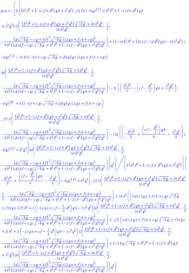 y(x) = -b*((b^2*f^2+(-2*c*f+d^2)*g*b+c^2*g^2)*_C1*(8*(-b*g)^(3/2)+b^2*f^2+(-2*c*f+d^2)*g*b+c^2*g^2)*KummerU((1/16)*((b^2*f^2+(-2*c*f+d^2)*g*b+c^2*g^2)*(-b*g)^(1/2)+24*b^2*g^2)/(b^2*g^2), 3/2, -(1/4)*(d*(-b*g)^(1/2)-c*g+b*f)^2*(-b*g)^(1/2)*((2*g*x+f)*b+c*g)^2/(b^2*(2*d*(b*f-c*g)*(-b*g)^(1/2)+b^2*f^2+(-2*c*f-d^2)*g*b+c^2*g^2)*g^2))+((-16*b^2*f^2+(32*c*f-16*d^2)*g*b-16*c^2*g^2)*(-b*g)^(3/2)-32*b*((-b*f+c*g)*(-b*g)^(1/2)+d*b*g)*g*((2*g*x+f)*b+c*g))*KummerM((1/16)*((b^2*f^2+(-2*c*f+d^2)*g*b+c^2*g^2)*(-b*g)^(1/2)+8*b^2*g^2)/(b^2*g^2), 3/2, -(1/4)*(d*(-b*g)^(1/2)-c*g+b*f)^2*(-b*g)^(1/2)*((2*g*x+f)*b+c*g)^2/(b^2*(2*d*(b*f-c*g)*(-b*g)^(1/2)+b^2*f^2+(-2*c*f-d^2)*g*b+c^2*g^2)*g^2))-32*(((1/2)*b^2*f^2-(c*f-(1/2)*d^2)*g*b+(1/2)*c^2*g^2)*(-b*g)^(3/2)+b*((-b*f+c*g)*(-b*g)^(1/2)+d*b*g)*g*((2*g*x+f)*b+c*g))*_C1*KummerU((1/16)*((b^2*f^2+(-2*c*f+d^2)*g*b+c^2*g^2)*(-b*g)^(1/2)+8*b^2*g^2)/(b^2*g^2), 3/2, -(1/4)*(d*(-b*g)^(1/2)-c*g+b*f)^2*(-b*g)^(1/2)*((2*g*x+f)*b+c*g)^2/(b^2*(2*d*(b*f-c*g)*(-b*g)^(1/2)+b^2*f^2+(-2*c*f-d^2)*g*b+c^2*g^2)*g^2))-128*((-(1/8)*b^2*f^2+(1/4)*(c*f-(1/2)*d^2)*g*b-(1/8)*c^2*g^2)*(-b*g)^(3/2)+b^3*g^3)*KummerM((1/16)*((b^2*f^2+(-2*c*f+d^2)*g*b+c^2*g^2)*(-b*g)^(1/2)+24*b^2*g^2)/(b^2*g^2), 3/2, -(1/4)*(d*(-b*g)^(1/2)-c*g+b*f)^2*(-b*g)^(1/2)*((2*g*x+f)*b+c*g)^2/(b^2*(2*d*(b*f-c*g)*(-b*g)^(1/2)+b^2*f^2+(-2*c*f-d^2)*g*b+c^2*g^2)*g^2)))*g^2/(8*(b^2*f^2+(-2*c*f+d^2)*g*b+c^2*g^2)*((-(1/8)*b^2*f^2+(1/4)*(c*f-(1/2)*d^2)*g*b-(1/8)*c^2*g^2)*(-b*g)^(3/2)+b^3*g^3)*_C1*KummerU((1/16)*((b^2*f^2+(-2*c*f+d^2)*g*b+c^2*g^2)*(-b*g)^(1/2)+24*b^2*g^2)/(b^2*g^2), 3/2, -(1/4)*(d*(-b*g)^(1/2)-c*g+b*f)^2*(-b*g)^(1/2)*((2*g*x+f)*b+c*g)^2/(b^2*(2*d*(b*f-c*g)*(-b*g)^(1/2)+b^2*f^2+(-2*c*f-d^2)*g*b+c^2*g^2)*g^2))+16*b^3*((2*d*((2*g*x+f)*b+c*g)*(-b*g)^(1/2)+f*(4*g*x+f)*b^2+2*(-2*c*g*x+c*f-(1/2)*d^2)*g*b-3*c^2*g^2)*KummerM((1/16)*((b^2*f^2+(-2*c*f+d^2)*g*b+c^2*g^2)*(-b*g)^(1/2)+8*b^2*g^2)/(b^2*g^2), 3/2, -(1/4)*(d*(-b*g)^(1/2)-c*g+b*f)^2*(-b*g)^(1/2)*((2*g*x+f)*b+c*g)^2/(b^2*(2*d*(b*f-c*g)*(-b*g)^(1/2)+b^2*f^2+(-2*c*f-d^2)*g*b+c^2*g^2)*g^2))+_C1*(2*d*((2*g*x+f)*b+c*g)*(-b*g)^(1/2)+f*(4*g*x+f)*b^2+2*(-2*c*g*x+c*f-(1/2)*d^2)*g*b-3*c^2*g^2)*KummerU((1/16)*((b^2*f^2+(-2*c*f+d^2)*g*b+c^2*g^2)*(-b*g)^(1/2)+8*b^2*g^2)/(b^2*g^2), 3/2, -(1/4)*(d*(-b*g)^(1/2)-c*g+b*f)^2*(-b*g)^(1/2)*((2*g*x+f)*b+c*g)^2/(b^2*(2*d*(b*f-c*g)*(-b*g)^(1/2)+b^2*f^2+(-2*c*f-d^2)*g*b+c^2*g^2)*g^2))+(-8*b*g*(-b*g)^(1/2)+b^2*f^2+(-2*c*f+d^2)*g*b+c^2*g^2)*KummerM((1/16)*((b^2*f^2+(-2*c*f+d^2)*g*b+c^2*g^2)*(-b*g)^(1/2)+24*b^2*g^2)/(b^2*g^2), 3/2, -(1/4)*(d*(-b*g)^(1/2)-c*g+b*f)^2*(-b*g)^(1/2)*((2*g*x+f)*b+c*g)^2/(b^2*(2*d*(b*f-c*g)*(-b*g)^(1/2)+b^2*f^2+(-2*c*f-d^2)*g*b+c^2*g^2)*g^2)))*g^3)