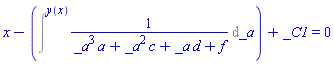 x-Intat(1/(_a^3*a+_a^2*c+_a*d+f), _a = y(x))+_C1 = 0
