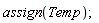 assign(Temp);