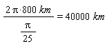 (2*Pi*800)*km/((1/25)*Pi) = 40000*km