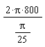 (2*Pi*800)/((1/25)*Pi)