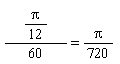 (1/12)*Pi*(1/60) = (1/720)*Pi