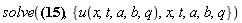solve({alpha = a, beta = b, chi = q, tau = t, xi = x, upsilon(xi, tau, alpha, beta, chi) = (b*u(x, t, a, b, q)+a)/b}, {a, b, q, t, x, u(x, t, a, b, q)})