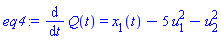 eq4 := diff(Q(t), t) = x[1](t)-5*u[1]^2-u[2]^2