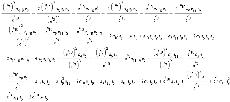 -exp(epsilon[10])*a[2]*epsilon[6]*epsilon[9]*epsilon[2]/exp(epsilon[3])-2*a[10]*epsilon[7]*epsilon[9]-a[10]*epsilon[7]*epsilon[2]-a[3]*epsilon[9]^2*epsilon[11]-a[3]*epsilon[11]*epsilon[5]+exp(epsilon[10])*a[7]*epsilon[2]+a[10]*epsilon[6]*epsilon[4]-2*a[3]*epsilon[6]*epsilon[4]+(exp(epsilon[10]))^2*a[1]/exp(epsilon[3])+exp(epsilon[3])*a[11]*epsilon[9]^2+exp(epsilon[3])*a[11]*epsilon[5]+2*exp(epsilon[10])*a[7]*epsilon[9]-(exp(epsilon[10]))^2*a[5]*epsilon[11]/(exp(epsilon[3]))^2-exp(epsilon[10])*a[2]*epsilon[7]/exp(epsilon[3])-2*exp(epsilon[10])*a[9]*epsilon[7]/exp(epsilon[3])+a[10]*epsilon[6]*epsilon[8]*epsilon[2]-a[3]*epsilon[11]*epsilon[9]*epsilon[2]-2*a[3]*epsilon[6]*epsilon[8]*epsilon[2]+2*a[10]*epsilon[6]*epsilon[8]*epsilon[9]-4*a[3]*epsilon[6]*epsilon[8]*epsilon[9]-(exp(epsilon[10]))^3*a[4]*epsilon[6]/(exp(epsilon[3]))^3+(exp(epsilon[3]))^2*a[6]*epsilon[4]/exp(epsilon[10])+exp(epsilon[3])*a[11]*epsilon[9]*epsilon[2]-2*a[10]*epsilon[1]+a[3]*epsilon[1]-2*exp(epsilon[10])*a[9]*epsilon[11]*epsilon[9]/exp(epsilon[3])-(exp(epsilon[10]))^2*a[8]*epsilon[6]*epsilon[2]/(exp(epsilon[3]))^2-exp(epsilon[10])*a[9]*epsilon[11]*epsilon[2]/exp(epsilon[3])-exp(epsilon[10])*a[2]*epsilon[6]*epsilon[9]^2/exp(epsilon[3])+2*(exp(epsilon[3]))^2*a[6]*epsilon[8]*epsilon[9]/exp(epsilon[10])-exp(epsilon[10])*a[2]*epsilon[6]*epsilon[5]/exp(epsilon[3])+(exp(epsilon[3]))^2*a[6]*epsilon[8]*epsilon[2]/exp(epsilon[10])-2*(exp(epsilon[10]))^2*a[8]*epsilon[6]*epsilon[9]/(exp(epsilon[3]))^2