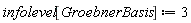 infolevel[GroebnerBasis] := 3