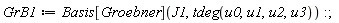 GrB1 := Basis[Groebner](J1, tdeg(u0, u1, u2, u3)):