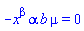 -x^beta*alpha*b*mu = 0