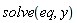 solve(eq, y)