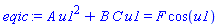eqic := A*u1^2+B*C*u1 = F*cos(u1)