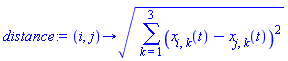 proc (i, j) options operator, arrow; sqrt(sum((x[i, k](t)-x[j, k](t))^2, k = 1 .. 3)) end proc