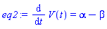 eq2 := diff(V(t), t) = alpha-beta