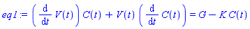 eq1 := (diff(V(t), t))*C(t)+V(t)*(diff(C(t), t)) = G-K*C(t)
