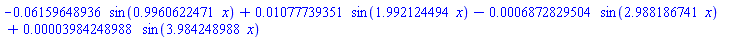 -0.6159648936e-1*sin(.9960622471*x)+0.1077739351e-1*sin(1.992124494*x)-0.6872829504e-3*sin(2.988186741*x)+0.3984248988e-4*sin(3.984248988*x)