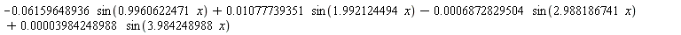 -0.6159648936e-1*sin(.9960622471*x)+0.1077739351e-1*sin(1.992124494*x)-0.6872829504e-3*sin(2.988186741*x)+0.3984248988e-4*sin(3.984248988*x)