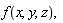 "f(x,y,z), "