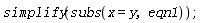 simplify(subs(x = y, eqn1));