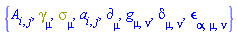 {A[i, j], Physics:-Dgamma[mu], Physics:-Psigma[mu], a[i, j], Physics:-d_[mu], Physics:-g_[mu, nu], Physics:-KroneckerDelta[mu, nu], Physics:-LeviCivita[alpha, mu, nu]}