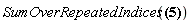 SumOverRepeatedIndices(Physics:-LeviCivita[i, j, k]*a[1, i]*a[2, j]*a[3, k])