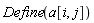 Define(a[i, j])